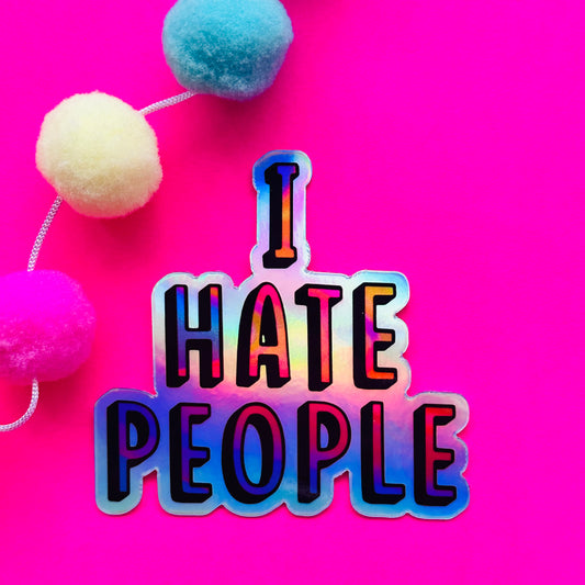 Holographic Hate People Sticker