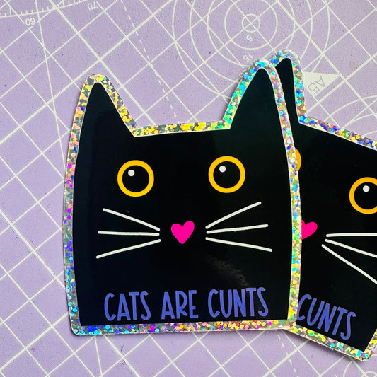 Cats Are Cunts Glitter Sticker