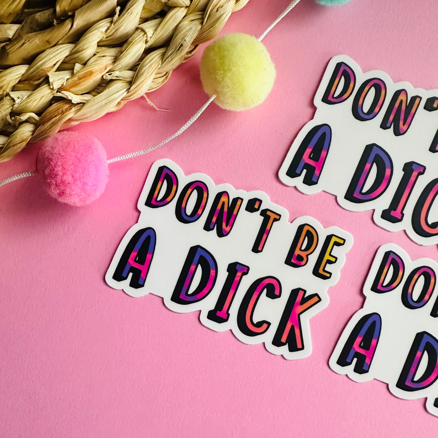 Don’t Be A Dick Vinyl Sticker