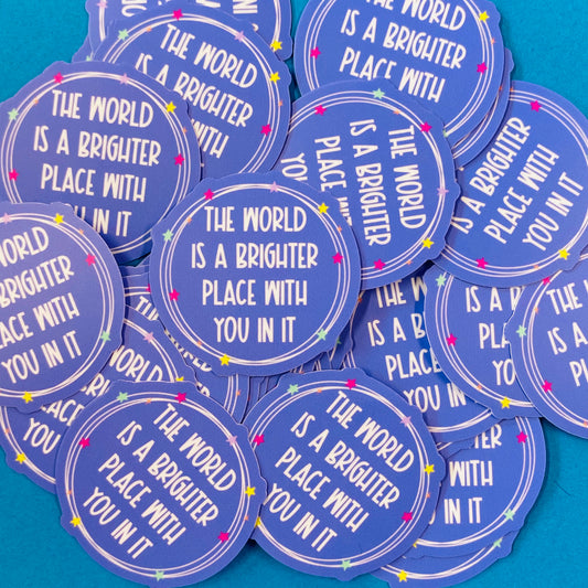The World Is A Brighter Place Vinyl Sticker